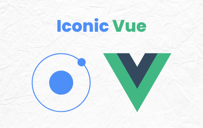 What are Ionic Vue and Its Benefits?